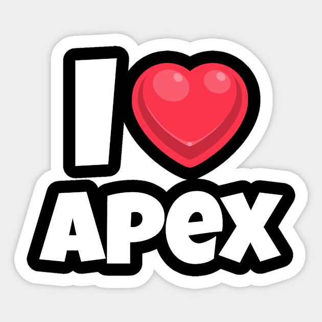 I love Apex Sticker by Insert Place Here